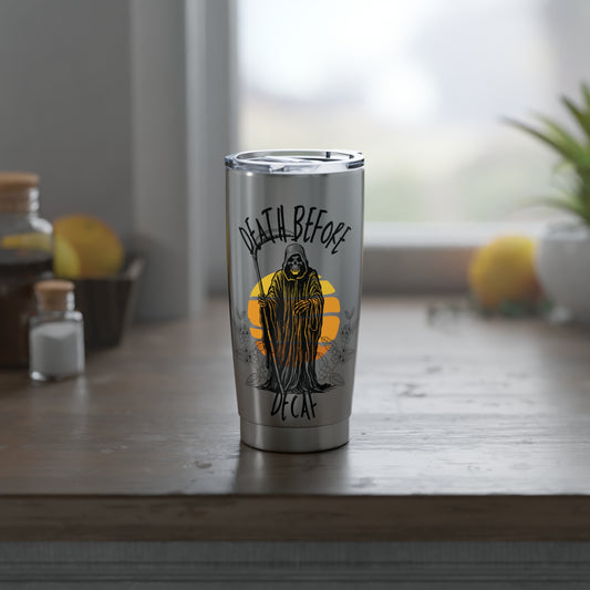 Death Before Decaf | Coffee Tumbler | 20oz